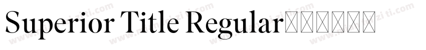 Superior Title Regular字体转换